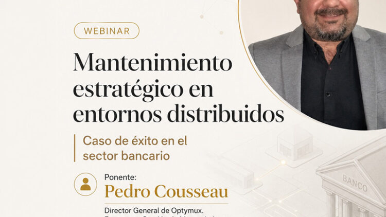Mantenimiento estratégico en entornos distribuidos – WEBINAR